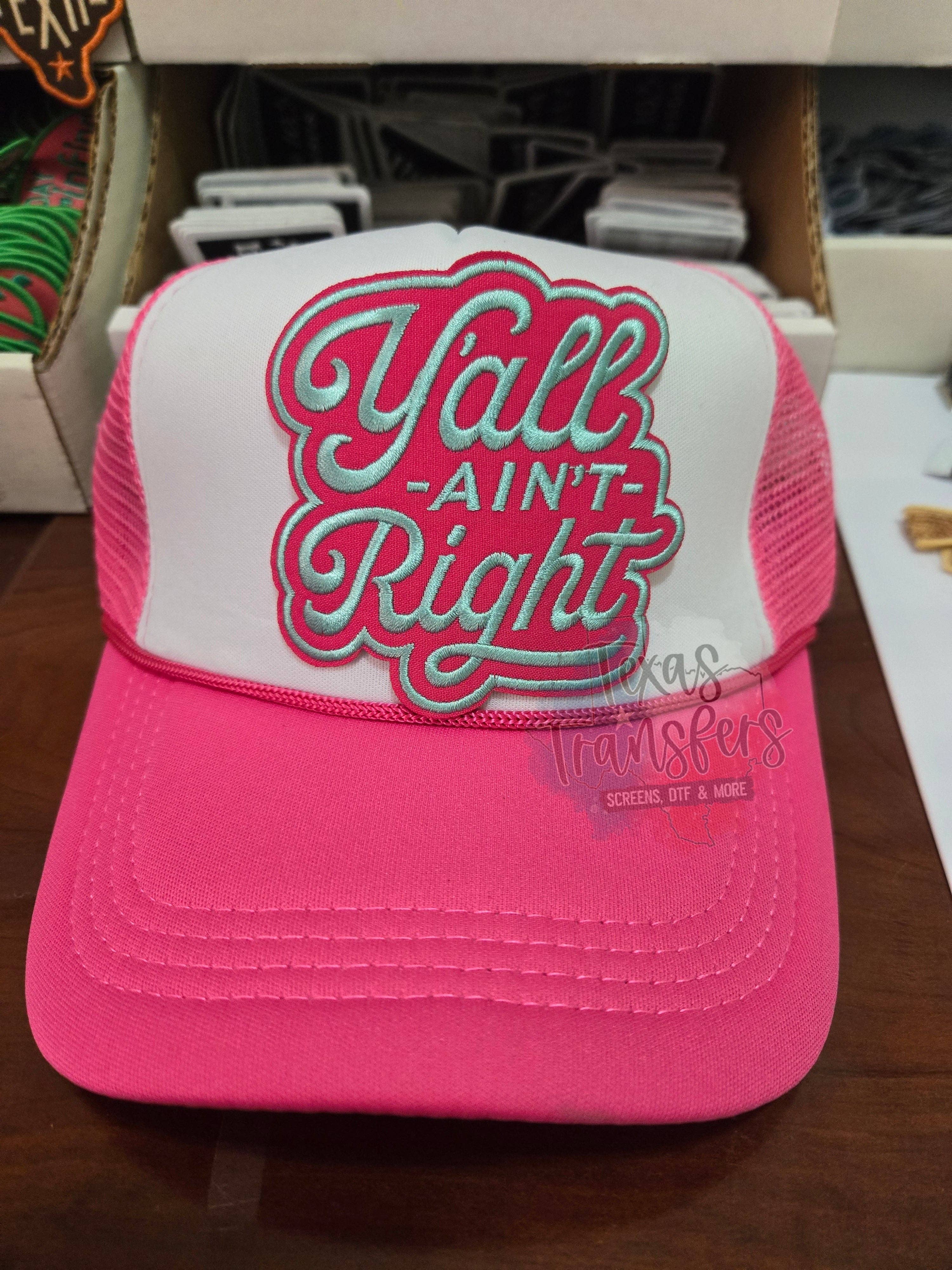 Texas Transfers - Wholesale Patch - Y'all Ain't Right PATCH1