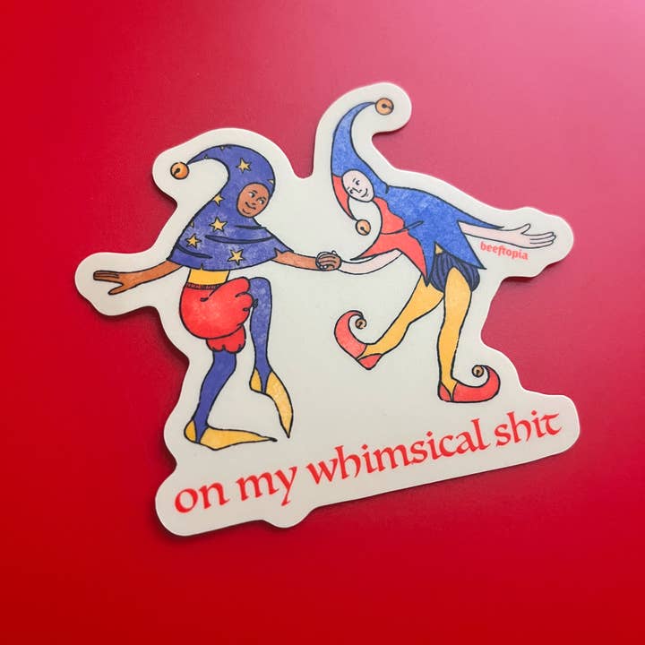 Beeftopia - Wholesale Sticker - On My Whimsical Sh*t Medieval Vinyl Sticker4