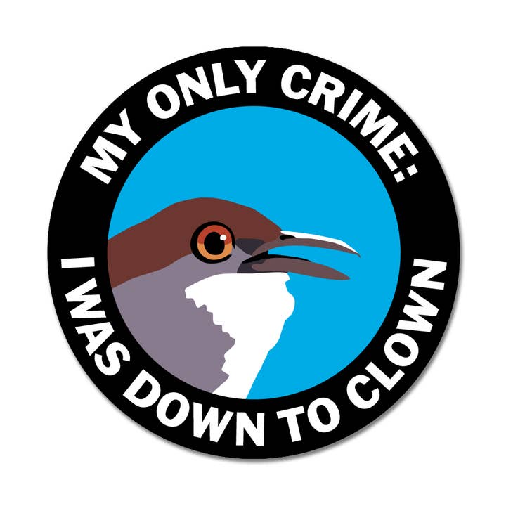 Down to Clown Vinyl Sticker for wholesale by The Mincing Mockingbird