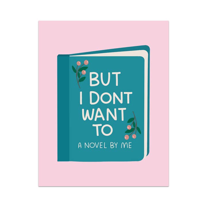 But I Don't Want To Unframed Art Print for wholesale by Mouthy Broad
