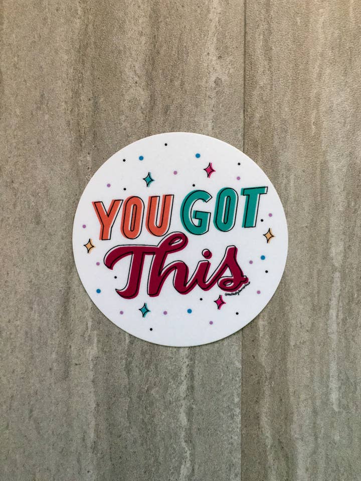 You Got This vinyl sticker for wholesale by Melody Lane Press