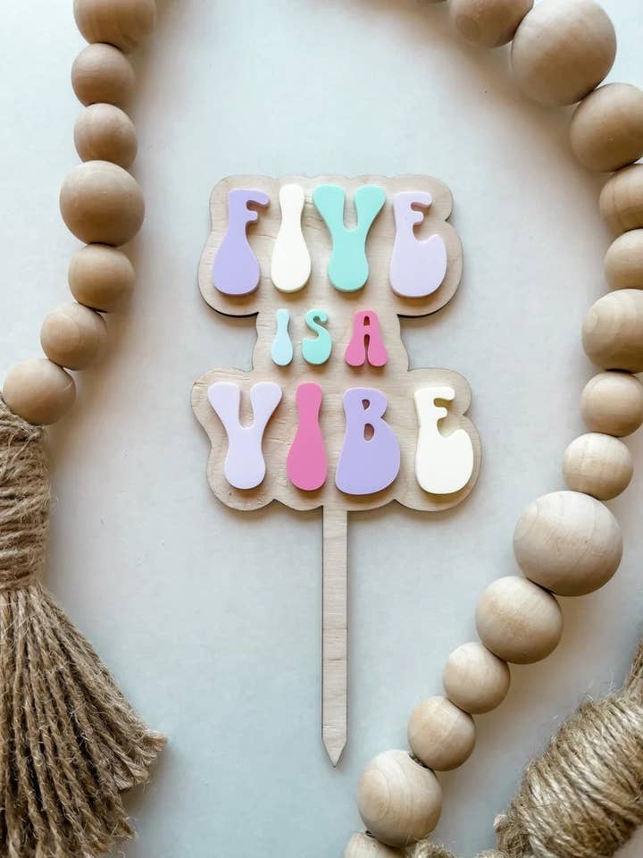 Five Is A Vibe Cake Topper for wholesale by The Sawdust Mama