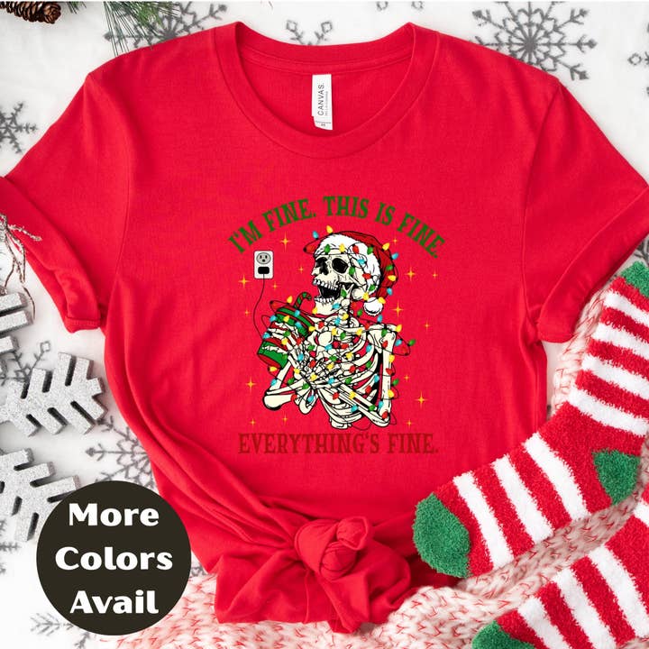 Epic Life - Designed - Wholesale T-Shirt (Graphic) - Women's - I'm Fine This Is Fine Everything's Fine Skeleton Christmas Shirt or Sweatshirt – Funny Holiday Coffee Graphic Tee – S-4XL Plus Size – Multiple Colors4