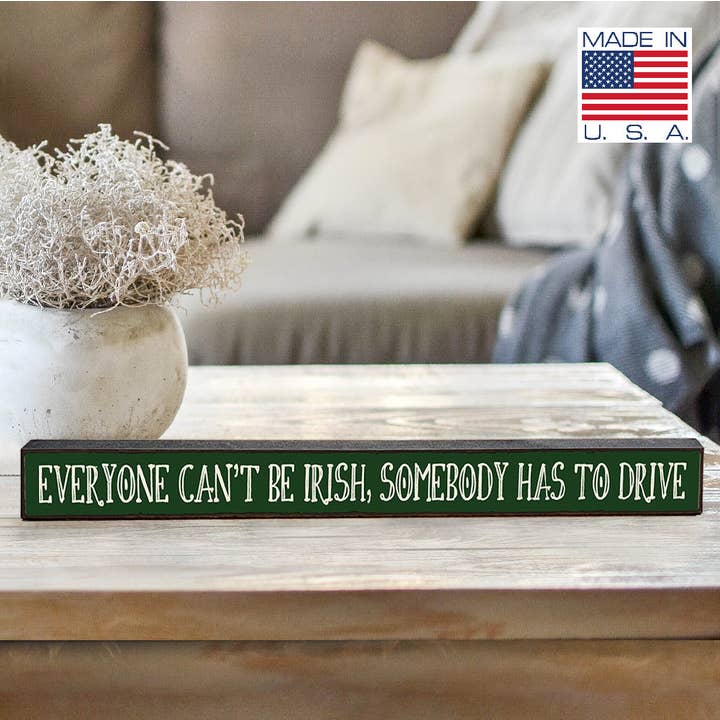 ST Creations - Wholesale Sign - Everyone Can't Be Irish - Skinnies® STSK-A