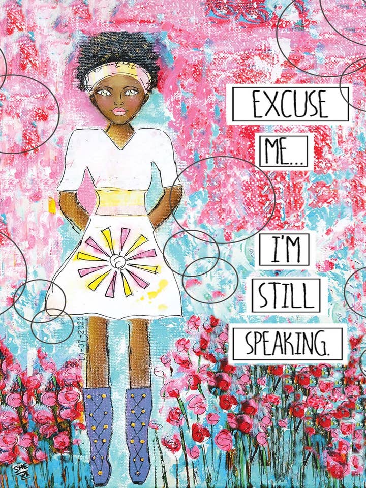 Excuse Me. I'm Still Speaking. Art Print for wholesale by Redefining She