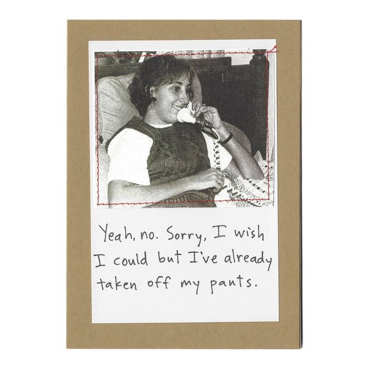 "Yeah, no. Sorry, I wish I could but I've already taken" for wholesale by Visual Treats