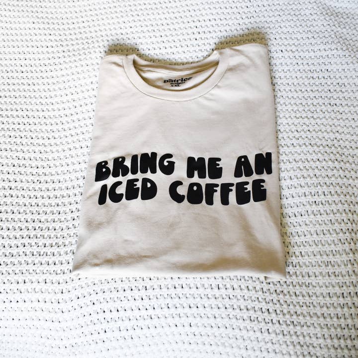 T-shirt Bring Me An Iced Coffee in Sand pour la vente par Digiartsbypatrice