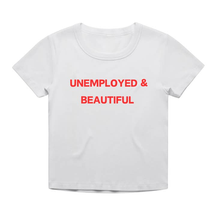 ZZZEBRAAA LIMITED - Wholesale Shirt – Unisex - Unemployed and Beautiful - Cropped Baby Tee - Y2K Fit Soft0