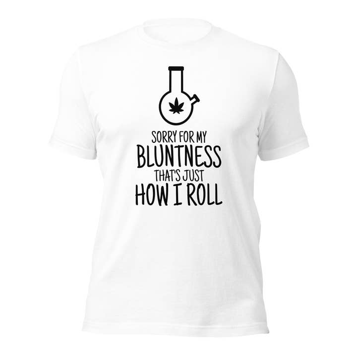 Sorry For My Bluntness Unisex t-shirt for wholesale by Black and Gifted LLC