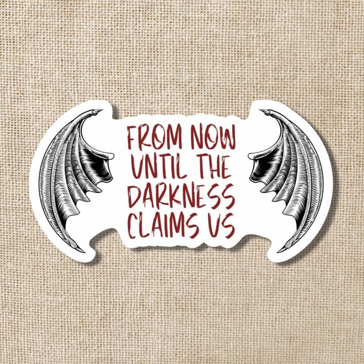 Now Until the Darkness Claims Us Sticker | Throne of Glass for wholesale by Kingdom of Threads