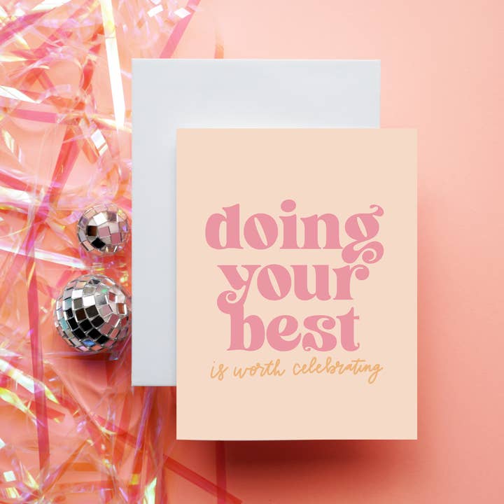 Doing Your Best Is Worth Celebrating Greeting Card for wholesale by Sincerely Silly Goods