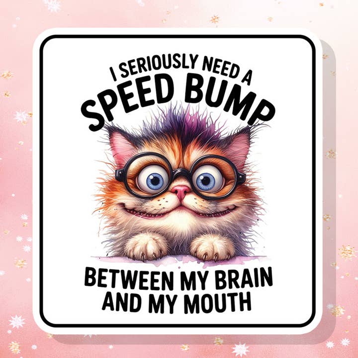 Kat Jeg har seriøst brug for en fartdæmper klistermærke humor sjov for engroshandel hos London Luxury Candles