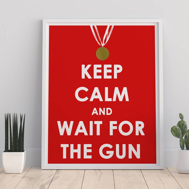 Keep Calm And Wait For The Gun - 11X14” Premium Art Print for wholesale by Star Editions