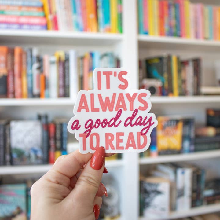 Always a Good Day to Read - Vinyl Sticker for wholesale by Little Inklings LTD