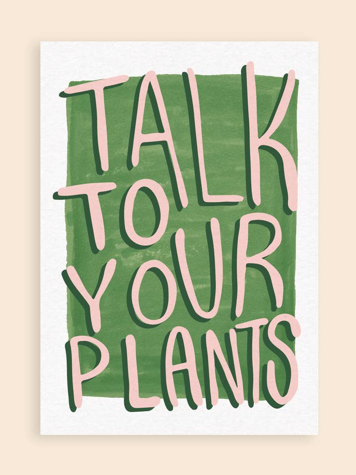 Talk To Your Plants Art Print for wholesale by Hand and Palm