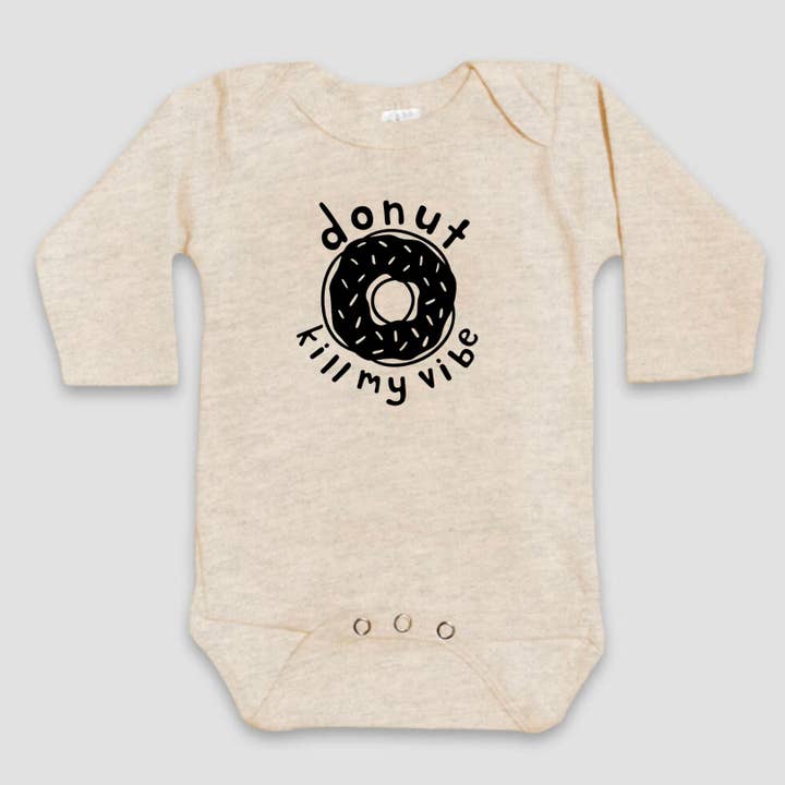 Body pour bébé Donut Kill my Vibe | Vêtements pour bébés pour la vente par Dorothy’s Reason