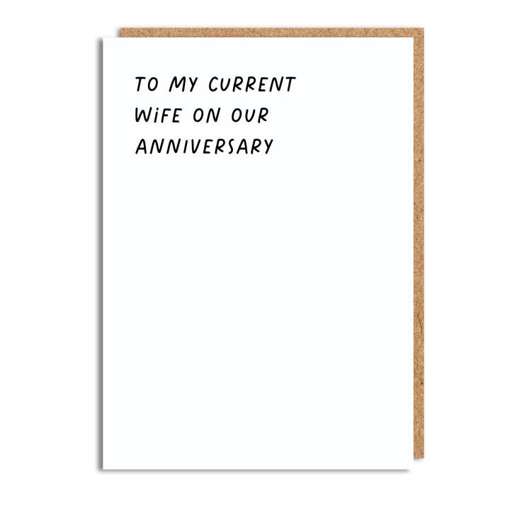 Funny Anniversary Card - 'Current Wife' for wholesale by The Buddy Fernandez Card Company