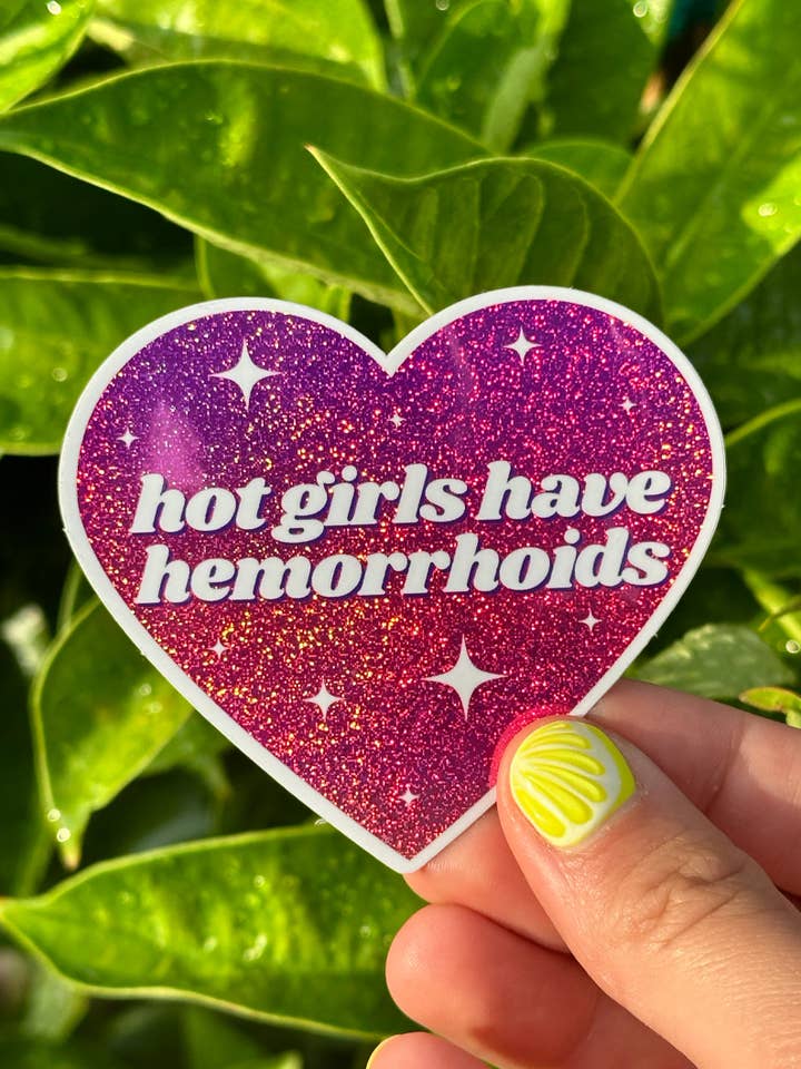 Hot Girls Have Hemorrhoids Heart Sticker for wholesale by ShlemonArt