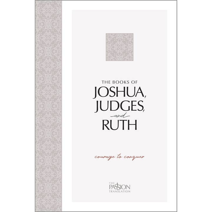 The Passion Translation: Joshua, Judges, and Ruth for wholesale by BroadStreet Publishing Group, LLC