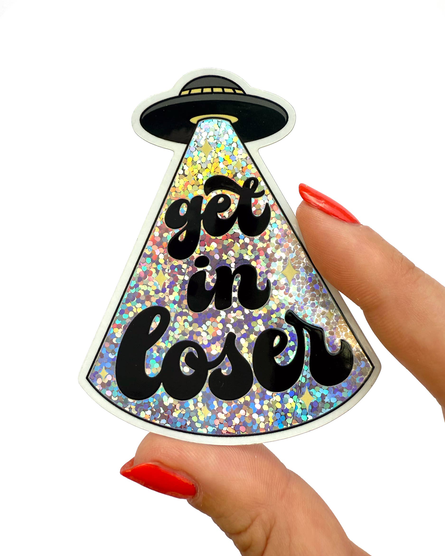 hey, alissandra - Wholesale Phone & Laptop Stickers - Get in Loser - Hand-lettered Funny Alien UFO sticker