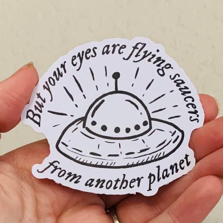 Flying Saucers- Taylor Swift Lyrics Stickers/Magnet for wholesale by Oily Graphic Creations