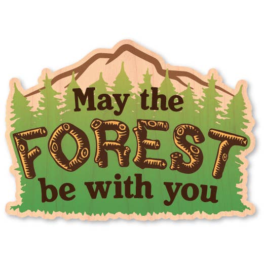 Morris Magnets - Wholesale Sticker - Wood Sticker - May The Forest Be With You