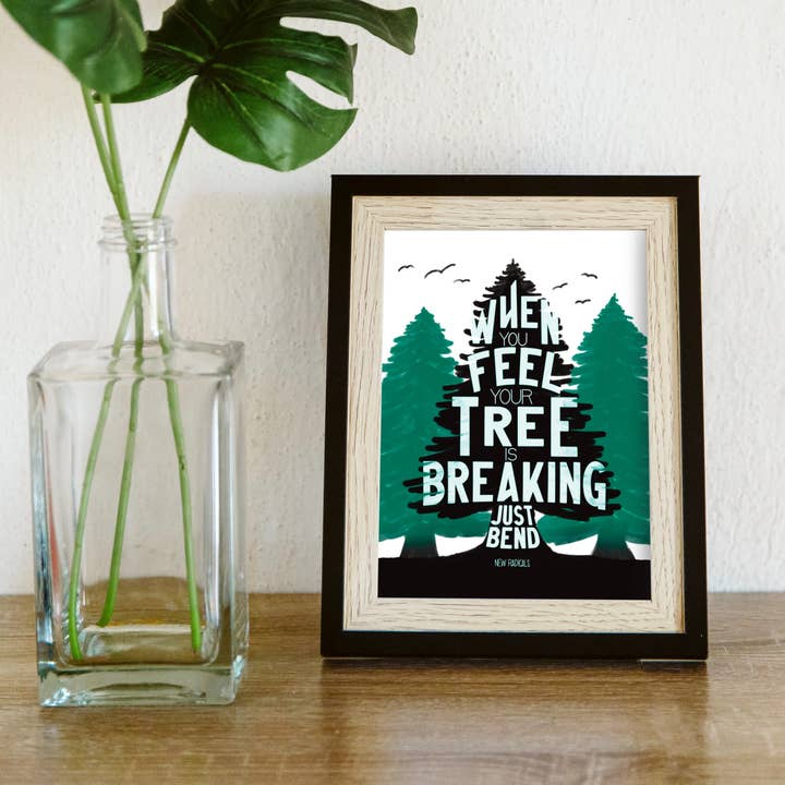 When You Feel Your Tree is Breaking 5”x7” Hand Lettering Art Print for wholesale by CWB Designs
