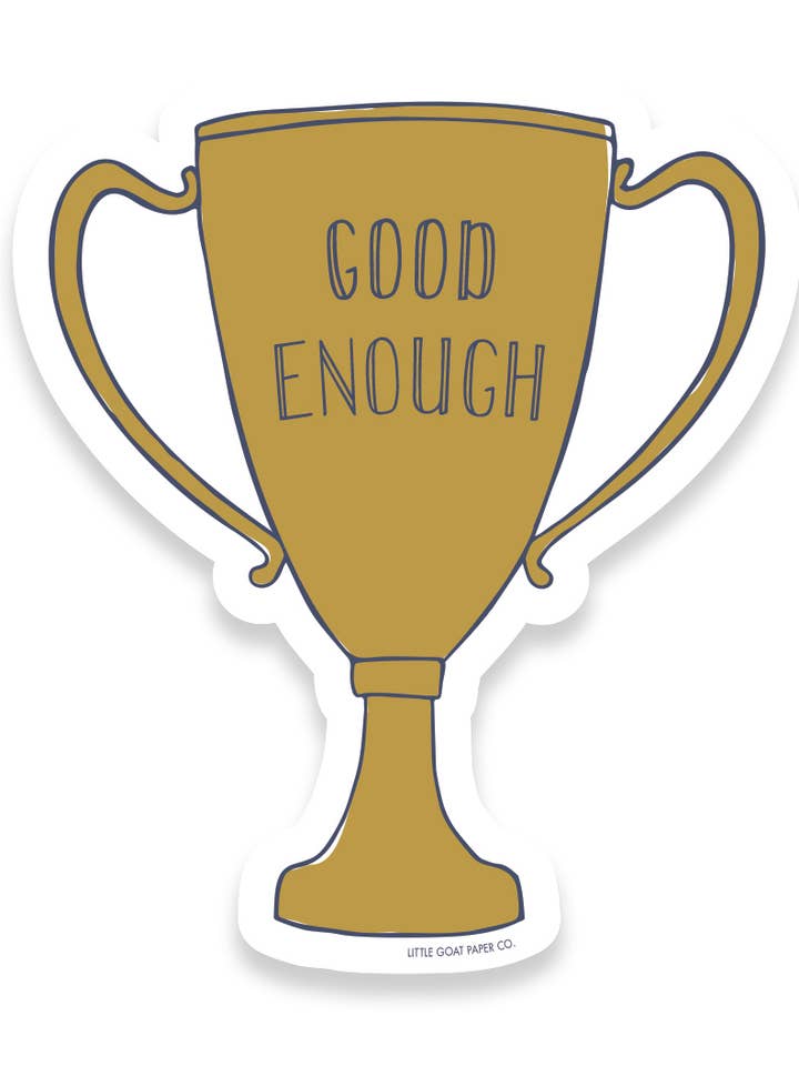 Good Enough Sticker for wholesale by Tiny Hooray