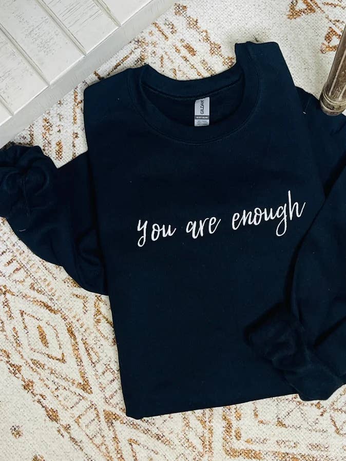 You Are Enough (Embroidery Sweatshirt) for wholesale by 1/2 Penny Wholesale