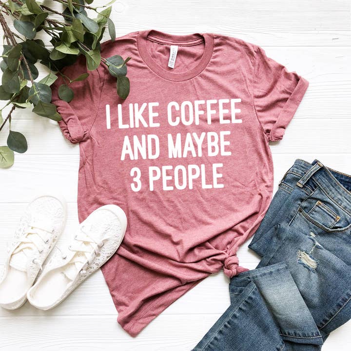 T-shirt unisexe avec inscription « I Like Coffee and Maybe 3 People » - Cadeau amusant pour les amateurs de café pour la vente par PrimestoreUS