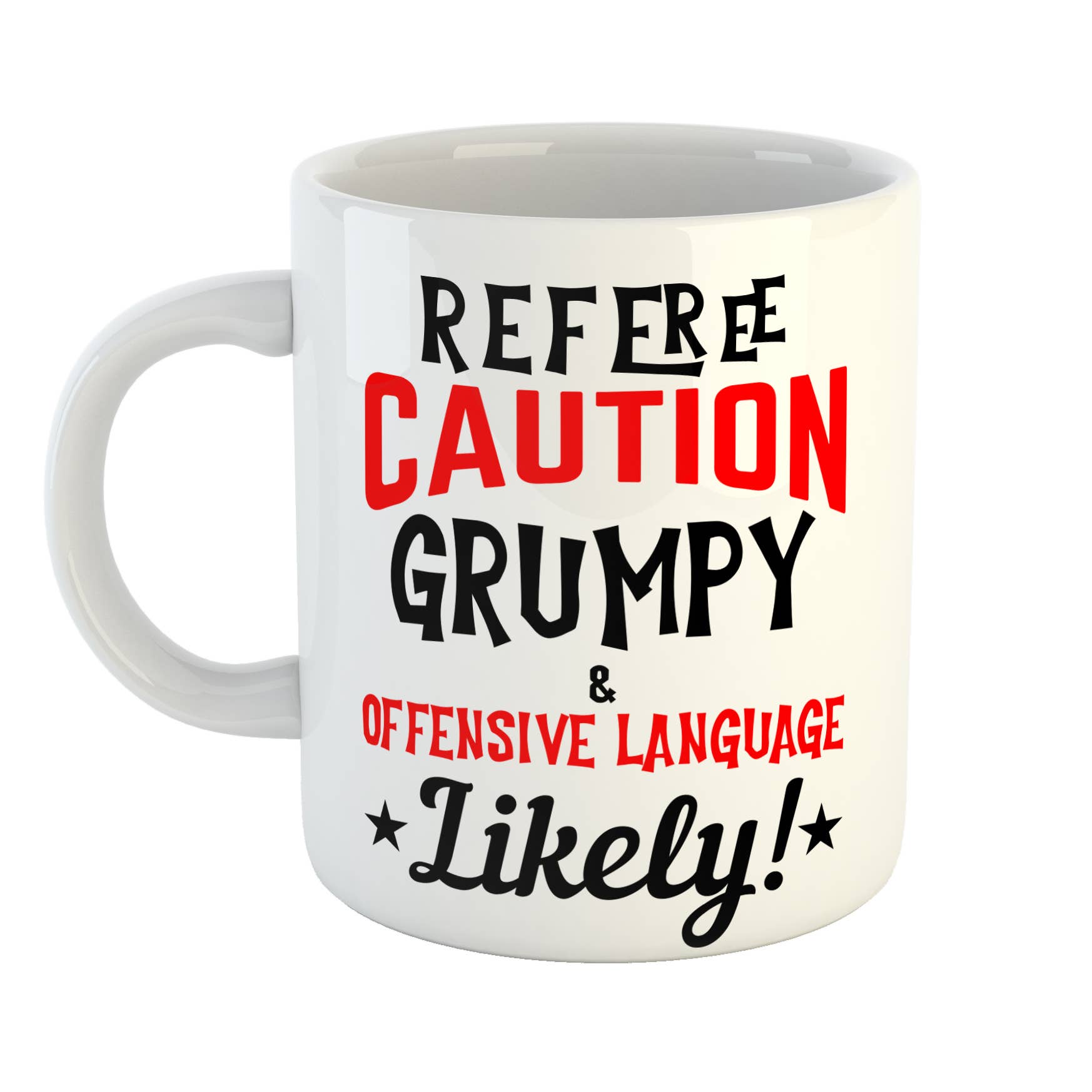 Just The Shirt - Vente Tasse à café - Tasse Caution Grumpy Referee0