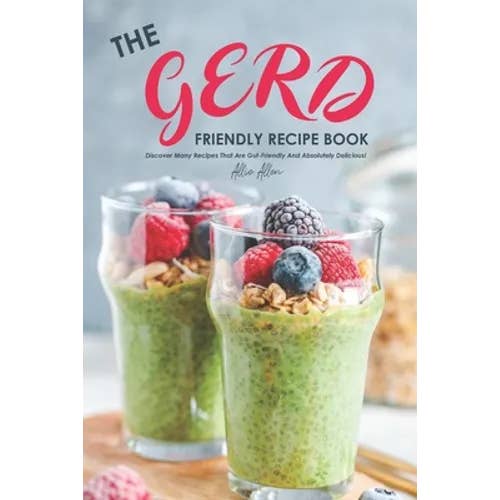 Books by splitShops - Wholesale Cookbook - The Gerd Friendly Recipe Book: Discover Many Recipes that are Gut-Friendly and Absolutely Delicious! - Paperback