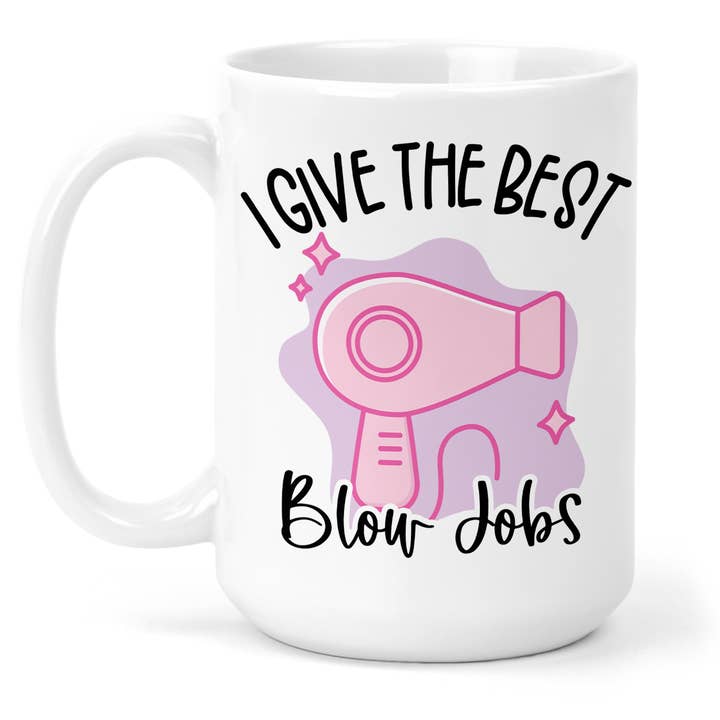 I Give The Best Blow Jobs 15 Oz Ceramic Mug for wholesale by tcbco