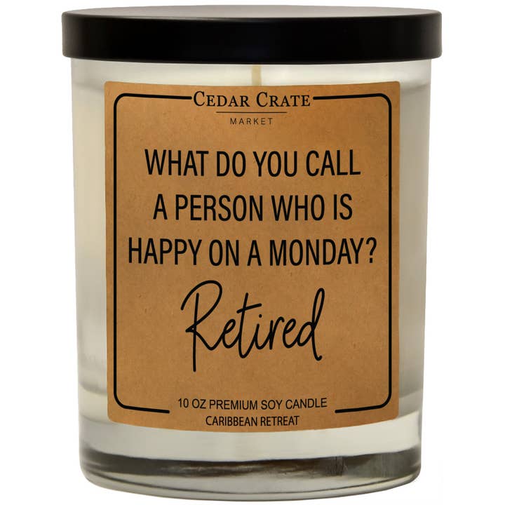 What Do you Call a Person who is Happy on Monday? Soy Candle for wholesale by Cedar Crate Market