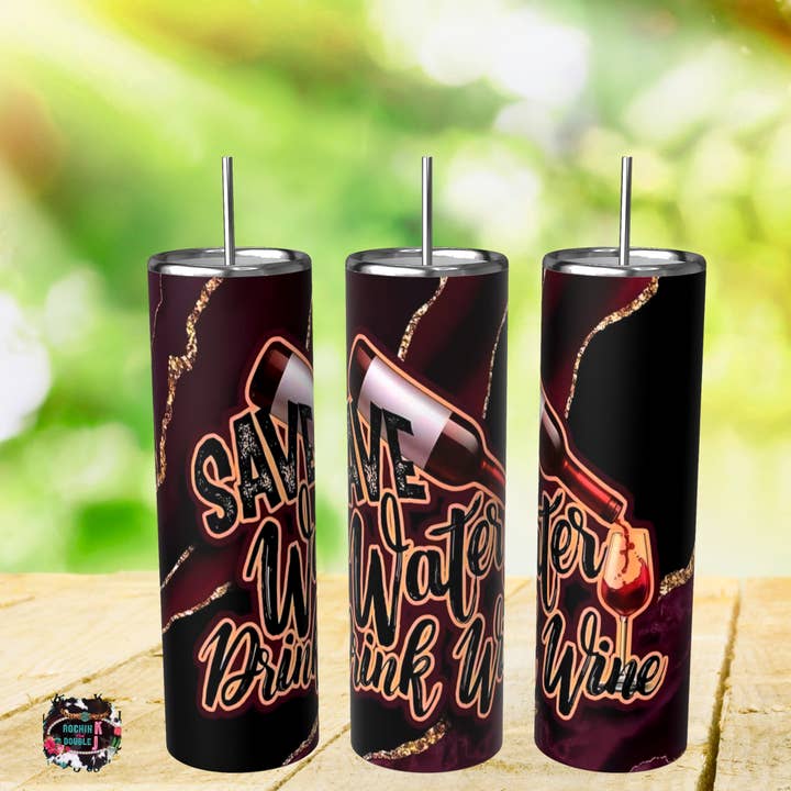 Save Water Boisson Vin Gobelet pour la vente par Rockin K and Double J