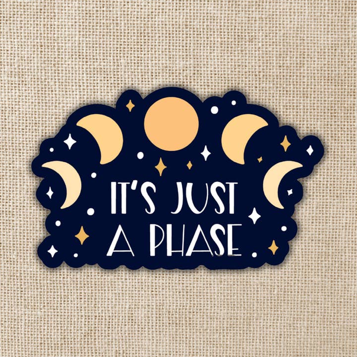 It's Just a Phase Sticker, 3-inch for wholesale by Kingdom of Threads
