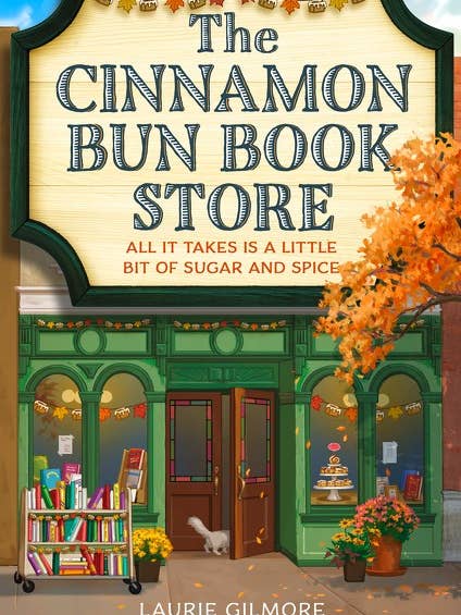 The Cinnamon Bun Book Store : Laurie Gilmore for wholesale by HarperCollins