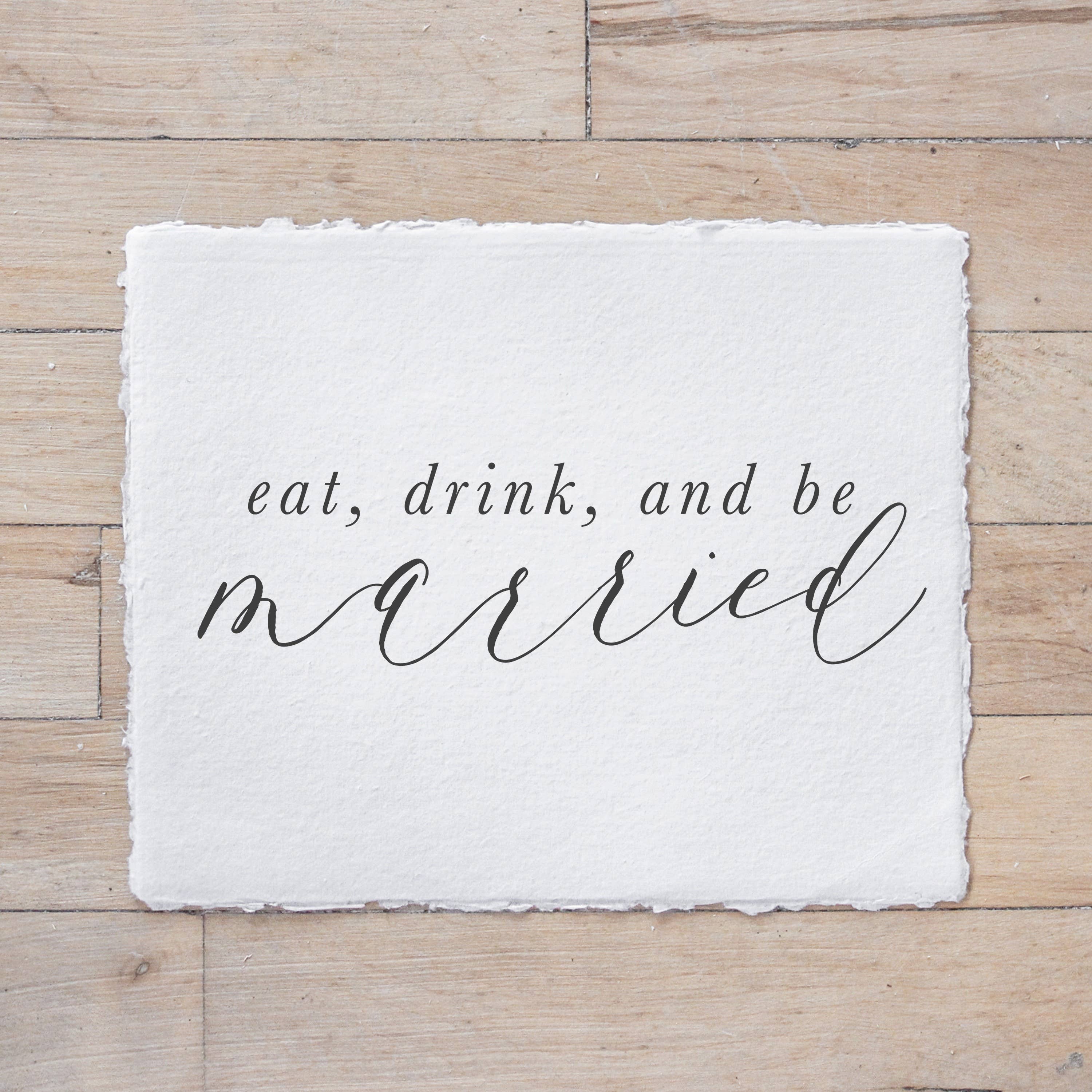 DWELL Home Shoppe - Wholesale Art Print - Eat Drink and Be Married Calligraphy Print1
