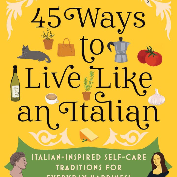 Sourcebooks - Wholesale Self-Help & Personal Development - 45 Ways to Live Like an Italian