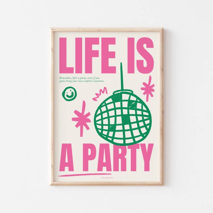 POSTERAMI - Wholesale Art Print - Life Is A Party Art Print2