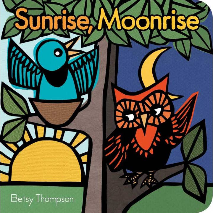 Sunrise, Moonrise by Betsy Thompson for wholesale by Simon & Schuster