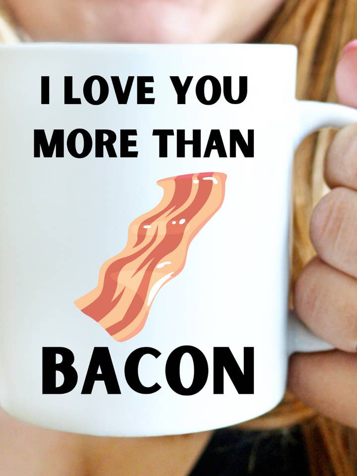 Lustige Tasse zum Valentinstag mit Aufschrift I Love You More Than Bacon für den Großhandel von Happy Jan Designs