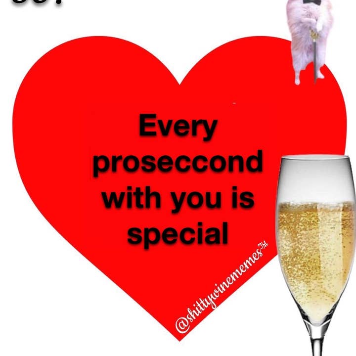 Every Proseccond with you is special Valentine Sticker for wholesale by Shitty Wine Memes