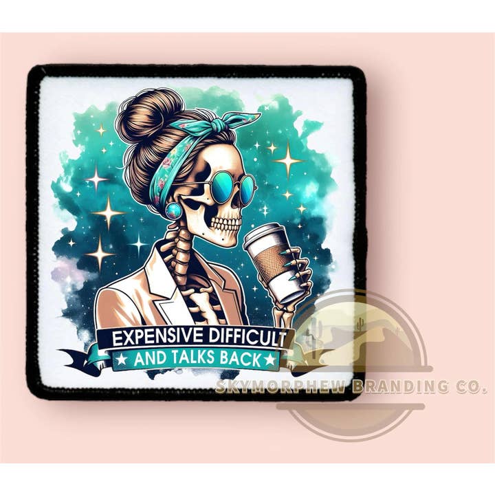 Expensive Difficult and Talks Back for wholesale by Skymorphew Branding Co