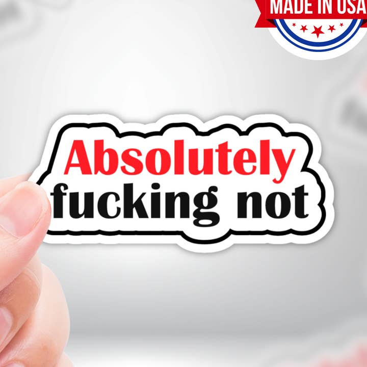 Autocollant en vinyle "Absolument pas putain" (imperméable) pour la vente par Coyote Color