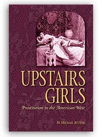 Upstairs Girls: Prostitution in the American West for wholesale by Farcountry Press