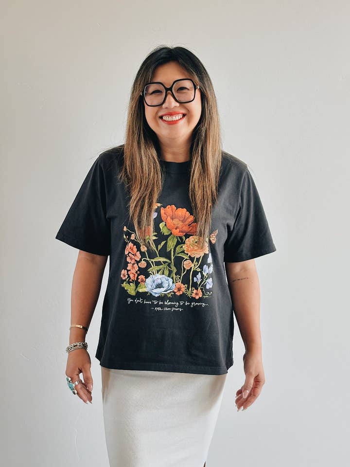GraceLaced by Ruth Chou Simons - Wholesale Screen Printed T-Shirt - Women's - You Don’t Have To Be Blooming To Be Growing T-Shirt2