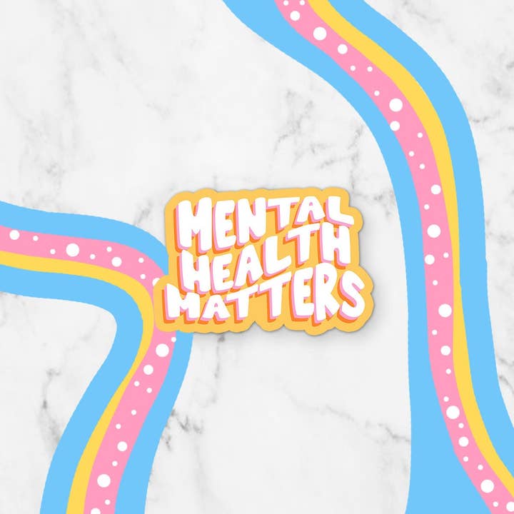 Mental Health Matters Vinyl Sticker for wholesale by Cara Mak Design