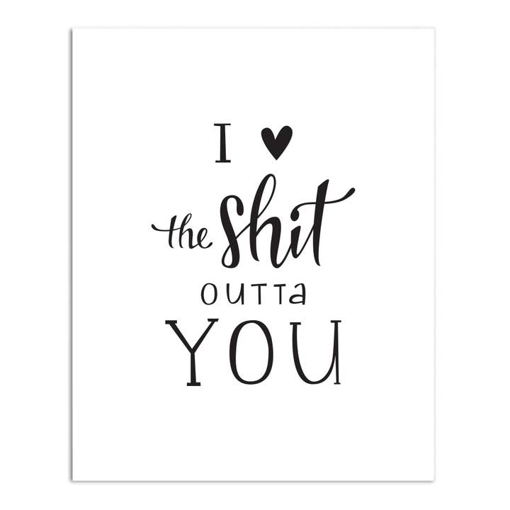 I Love the Shit Outta You Print per la vendita all'ingrosso da parte di Justine Ma Design
