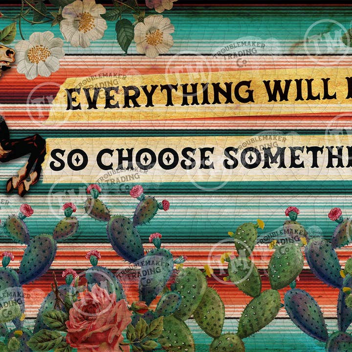 TroubleMaker Trading Company - Wholesale Art Print - Everything will Kill You - 18" x 36" Large Rectangle Artwork